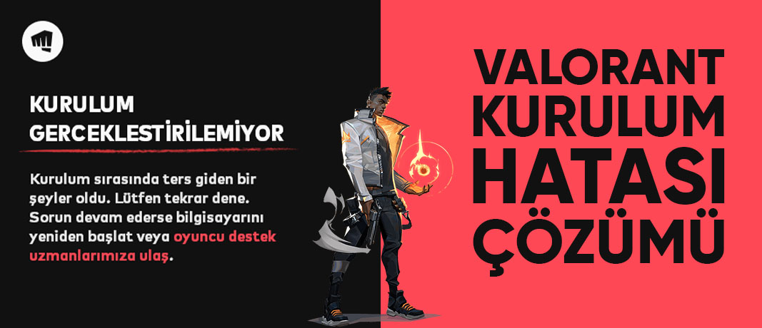 valorant-kurulum-gerceklestirilemiyor-hatasi-cozumu-1