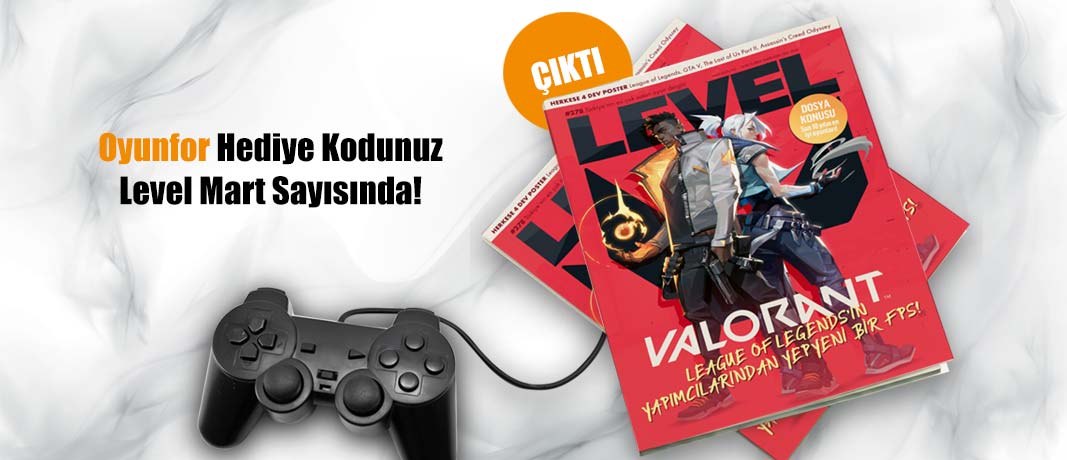 Oyunfor'dan Hediye Kodunuz Level Mart Sayısında