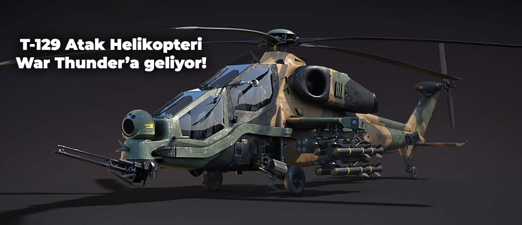 T-129 Atak Helikopteri War Thunder'a Geliyor! (Video)