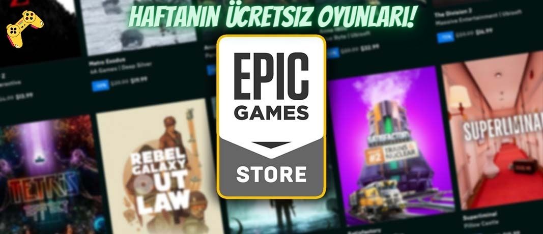 Epic Games Store'da Bu Haftanın Ücretsiz Oyunları Neler?
