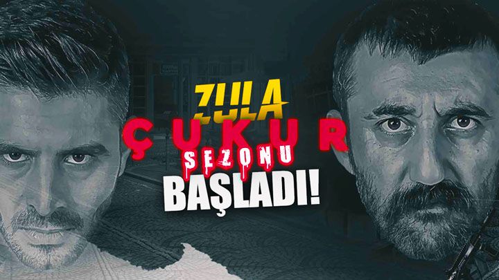 Çukur Heyecanı Zula'ya Taşındı!