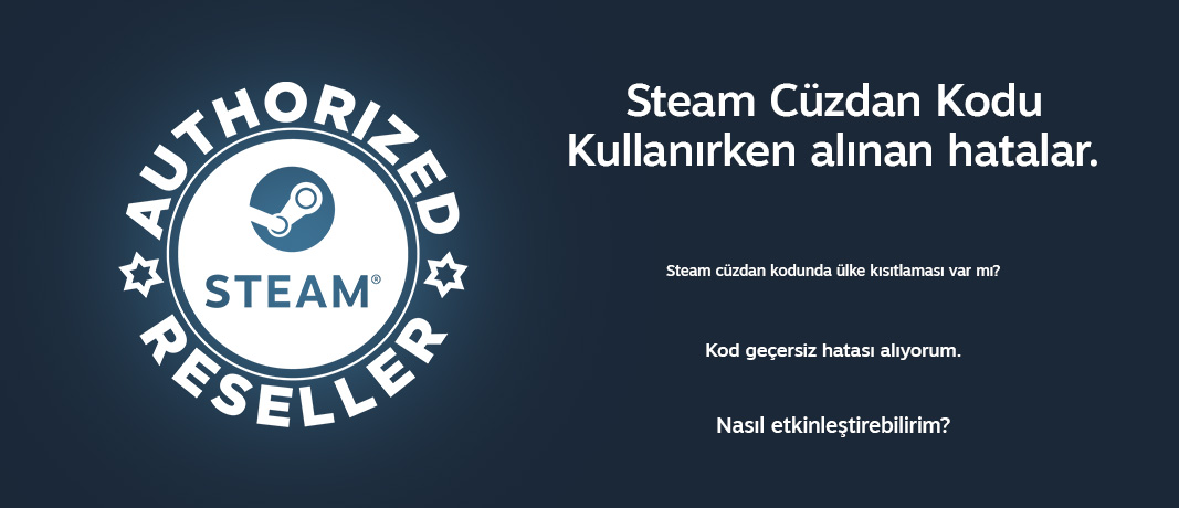 Steam Cüzdan Kodu Kullanırken Alınan Hatalar