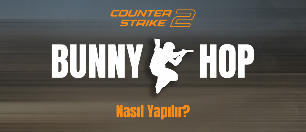 CS 2'de BunnyHop Nasıl Yapılır? BunnyHop Kodları