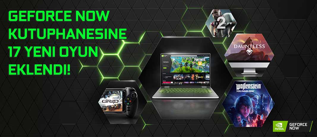 Oyuncular Mutlu, GeForce Now Kütüphanesine 17 Yeni Oyun Eklendi!