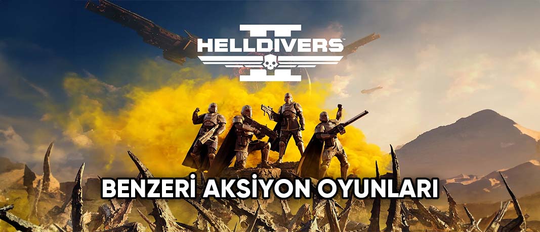 Helldivers 2 Benzeri En İyi Aksiyon Oyunları