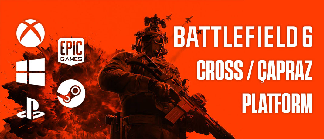 Battlefield 6 Crossplay: Arkadaşlarla Oynama ve Cross-Progression Rehberi