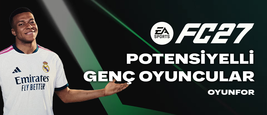 EA FC 27 Potansiyelli Genç Oyuncular