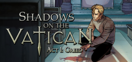 Shadows on the Vatican Act I Greed