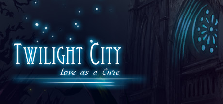 Twilight City Love as a Cure