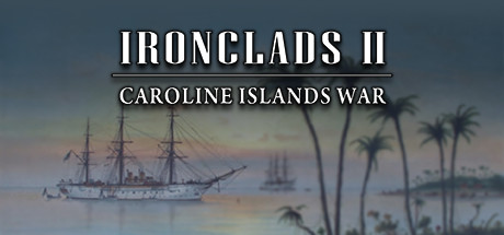 Ironclads 2 Caroline Islands War 1885