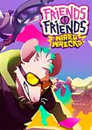Friends vs Friends Wired Wrecks