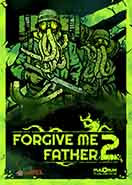 Forgive Me Father 2