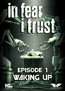 In Fear I Trust - Episode 1 Steam CD Key