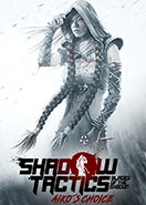 Shadow Tactics Blades of the Shogun Aikos Choice PC Key